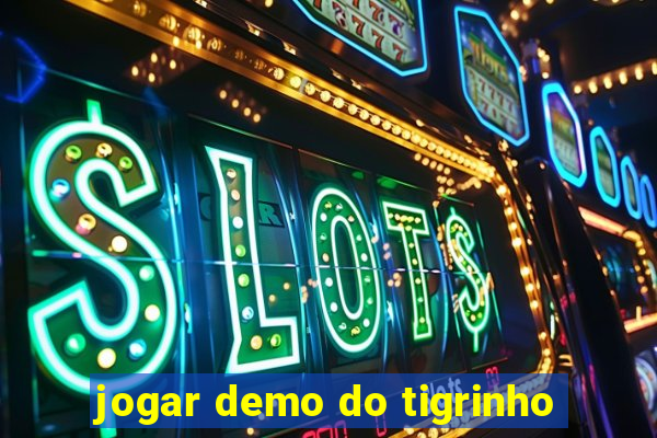 jogar demo do tigrinho